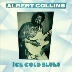 Albert Collins : Ice Cold Blues